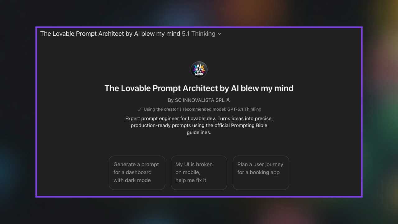 How I built the Lovable Prompt Architect CustomGPT (behind the scenes) - prompts resource for General, Others