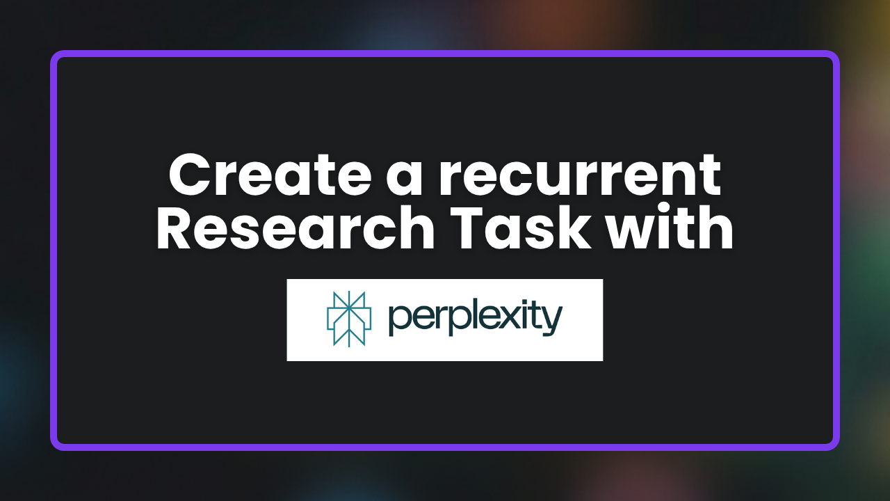 Schedule a recurrent research task in Perplexity - guides resource for General, Educator, Consulting, Operations, Marketing, Sales, Project Management, Finance, Content Creator, Design, Legal, Others