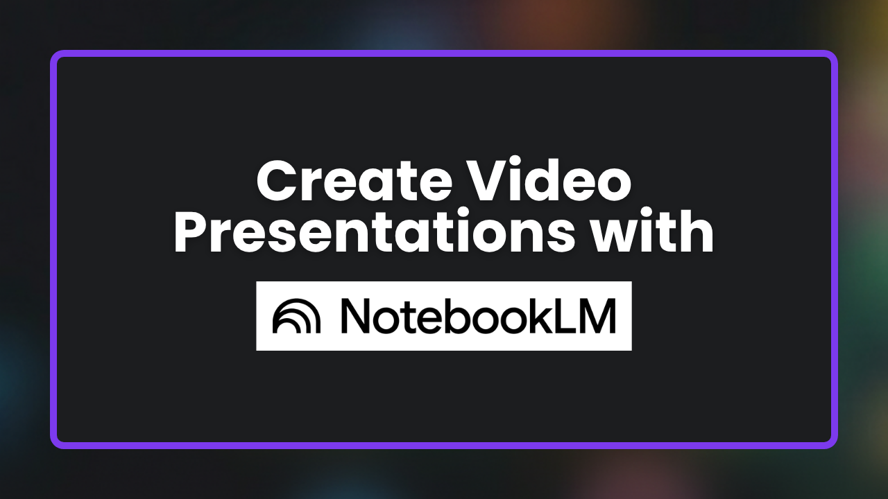 Create a video presentation with NotebookLM - guides resource for General, Educator, Consulting, Marketing, Content Creator, Others